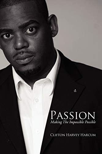 Passion: Making The Impossible Possible