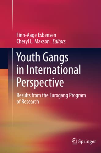 Youth Gangs in International Perspective: Results from the Eurogang Program of Research