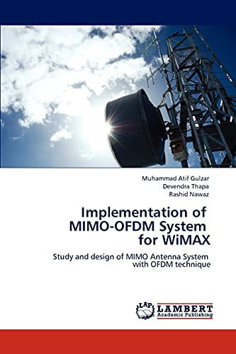 Implementation of MIMO-OFDM System for WiMAX: Study and design of MIMO Antenna System with OFDM technique