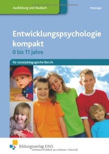 Entwicklungspsychologie kompakt 0-11 Jahre - für sozialpädagogische Berufe. Lehr-/Fachbuch