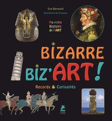 Bizarre, biz'art ! : records & curiosités