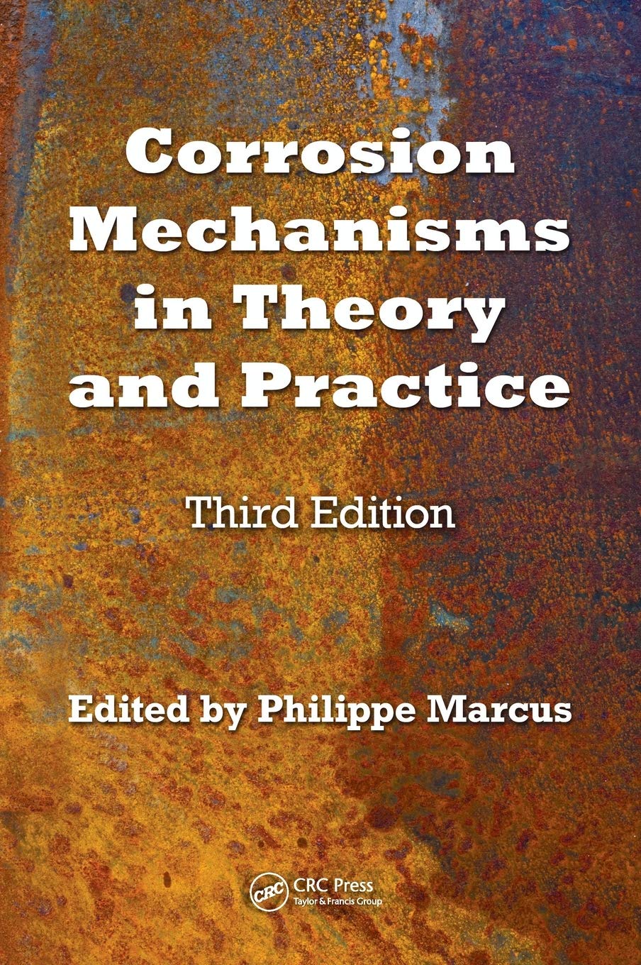 Corrosion Mechanisms in Theory and Practice (Corrosion Technology)