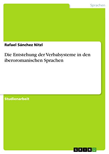 Die Entstehung der Verbalsysteme in den iberoromanischen Sprachen