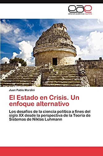El Estado en Crisis. Un enfoque alternativo: Los desafíos de la ciencia política a fines del siglo XX desde la perspectiva de la Teoría de Sistemas de Niklas Luhmann
