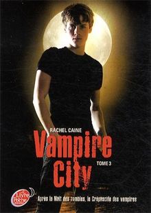 Vampire city. Vol. 3. Le crépuscule des vampires