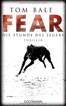 Fear - Die Stunde des Jägers: Thriller