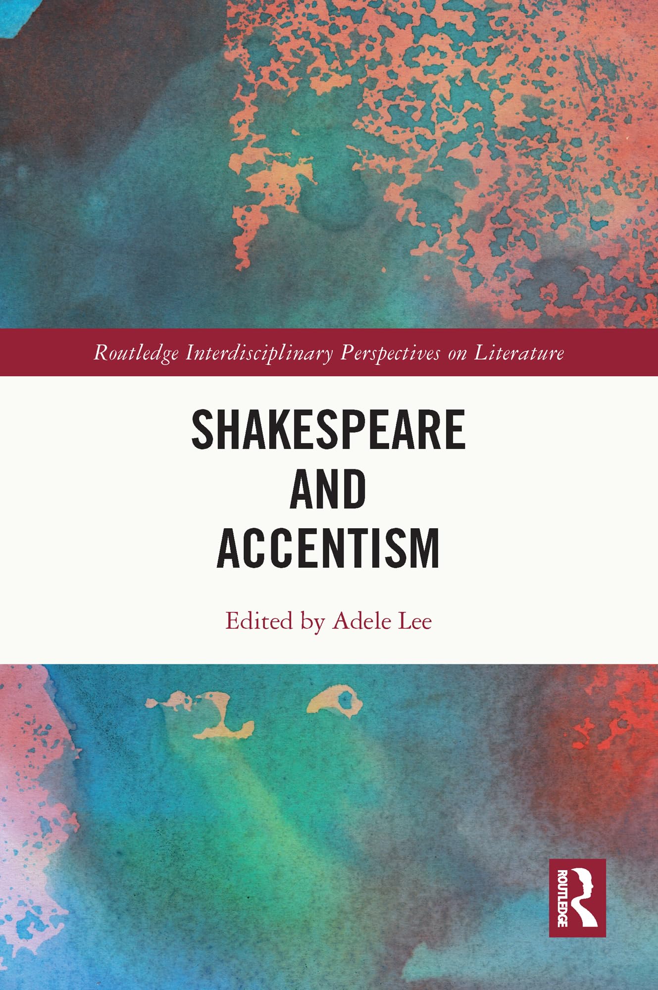 Shakespeare and Accentism (Routledge Interdisciplinary Perspectives on Literature)