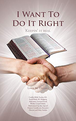 I Want To Do It Right: Keepin' It Real
