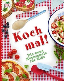 Koch mal!: Die neue Kochschule für Kids