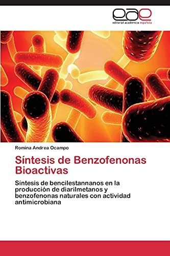 Síntesis de Benzofenonas Bioactivas: Síntesis de bencilestannanos en la producción de diarilmetanos y benzofenonas naturales con actividad antimicrobiana