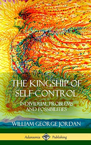 The Kingship of Self-Control: Individual Problems and Possibilities (Hardcover)