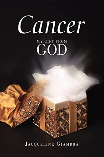 Cancer: My Gift From God