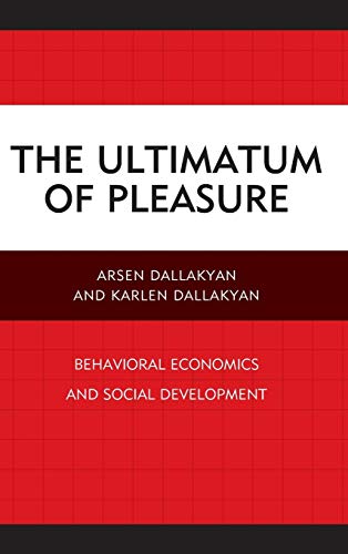 The Ultimatum of Pleasure: Behavioral Economics and Social Development