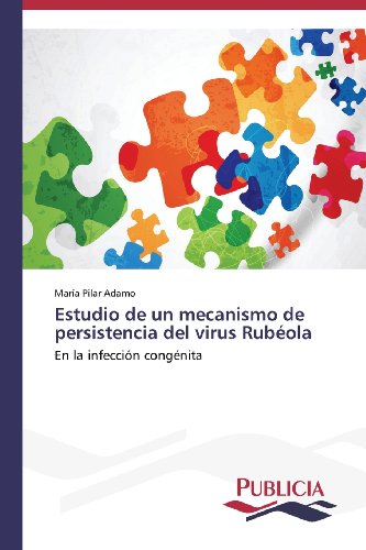 Estudio de un mecanismo de persistencia del virus Rubéola: En la infección congénita