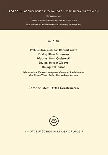 Rechnerunterstütztes Konstruieren (Forschungsberichte des Landes Nordrhein-Westfalen, 2178, Band 2178)