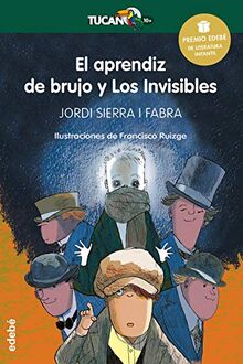 El Aprendiz de Brujo y Los Invisibles (Tucán Verde, Band 20)