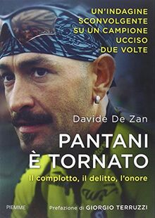 Pantani è tornato. Il complotto, il delitto, l'onore