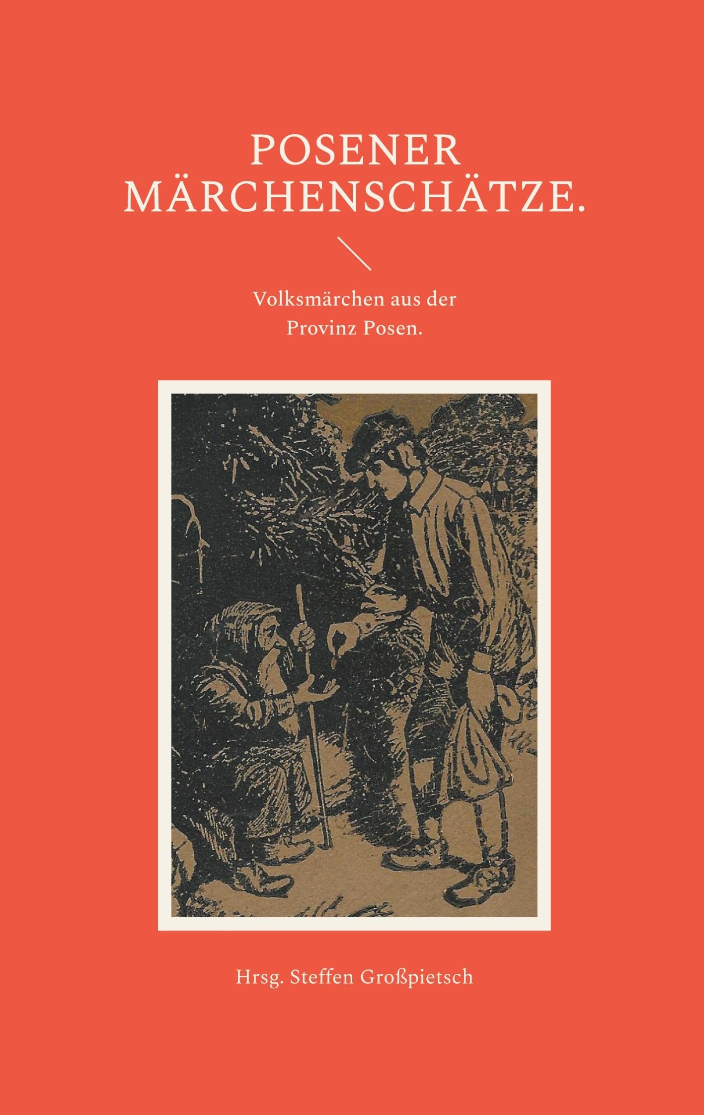 Posener Märchenschätze.: Volksmärchen aus der Provinz Posen.