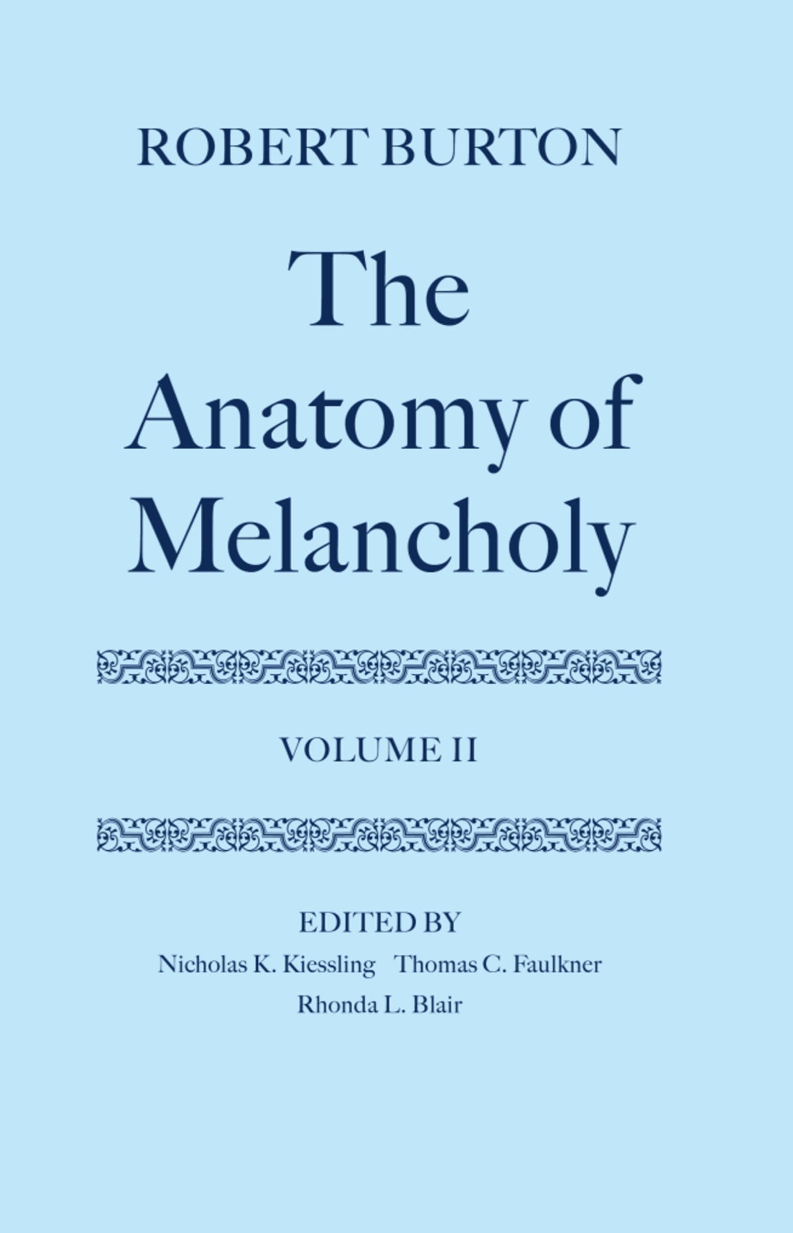 The Anatomy of Melancholy: Volume II: Text (Oxford English Texts, Band 2)