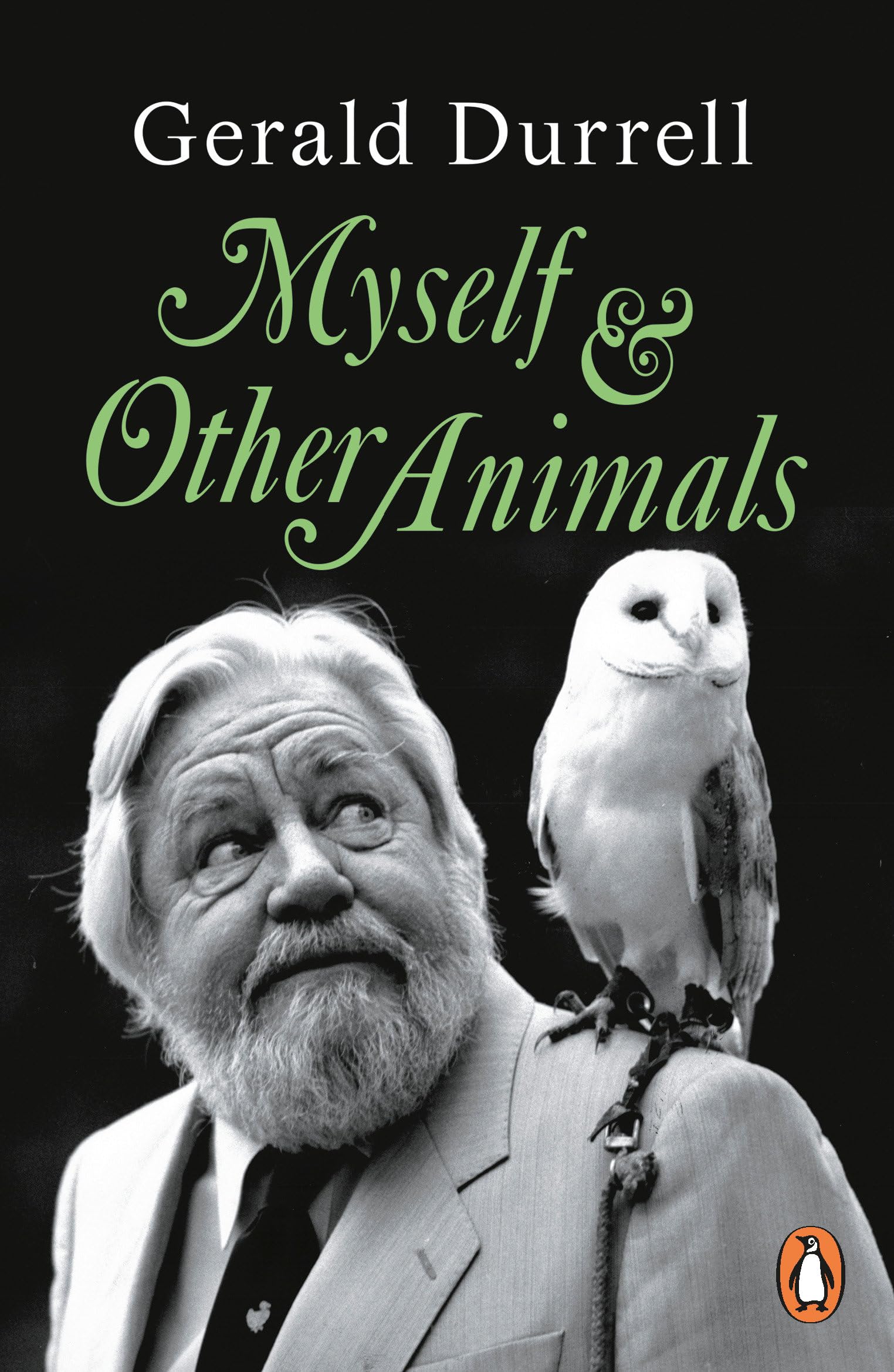 Myself and Other Animals: A posthumous work from the beloved conservationist to celebrate the centenary of his birth