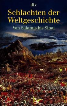 Schlachten der Weltgeschichte: Von Salamis bis Sinai