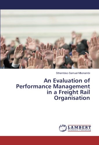 An Evaluation of Performance Management in a Freight Rail Organisation