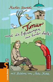 Timur und die Erfindungen aus lauter Liebe