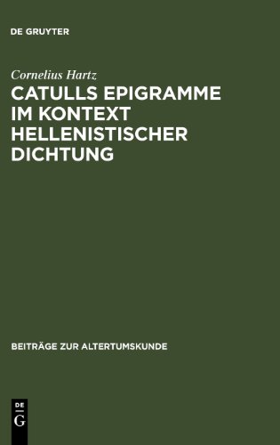 Catulls Epigramme im Kontext hellenistischer Dichtung (Beitrage Zur Altertumskunde)