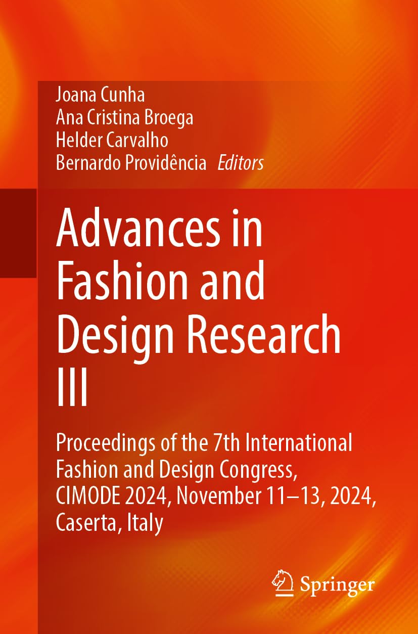 Advances in Fashion and Design Research III: Proceedings of the 7th International Fashion and Design Congress, CIMODE 2024, November 11–13, 2024, Caserta, Italy
