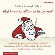 Bloß keinen Grießbrei an Heiligabend: Ein Weihnachtsgelage