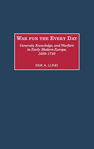Using Internet Primary Sources to Teach Critical Thinking Skills in History: Generals, Knowledge, and Warfare in Early Modern Europe, 1680-1740 (Contributions in Military Studies)
