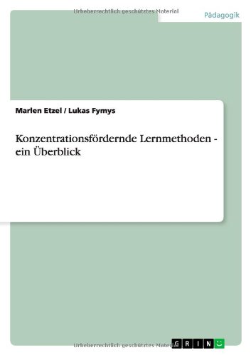 Konzentrationsfördernde Lernmethoden - ein Überblick