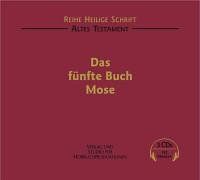 Die Heilige Schrift. Das fünfte Buch Mose. 3 CDs