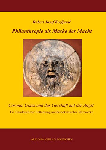 Philanthropie als Maske der Macht: Corona, Gates und das Geschäft mit der Angst