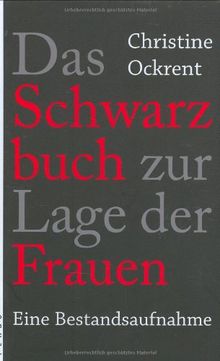 Das Schwarzbuch zur Lage der Frauen: Eine Bestandsaufnahme