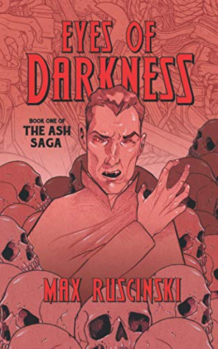 Eyes of Darkness (The Ash Saga, Band 1)