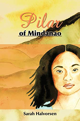 Pilar of Mindanao: A Story of Courage and Love in World War II