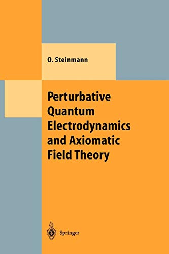 Perturbative Quantum Electrodynamics and Axiomatic Field Theory (Theoretical and Mathematical Physics)