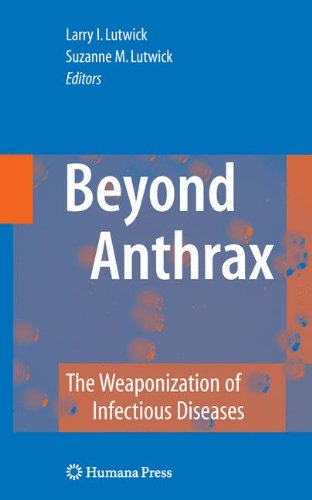 Beyond Anthrax: The Weaponization of Infectious Diseases