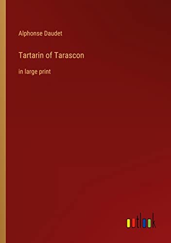 Tartarin of Tarascon: in large print