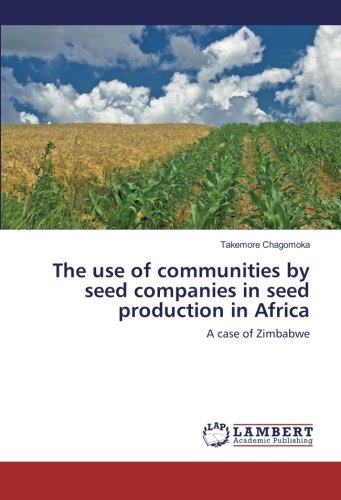 The use of communities by seed companies in seed production in Africa: A case of Zimbabwe