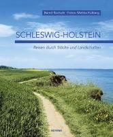 Schleswig-Holstein: Reisen durch Städte und Landschaften