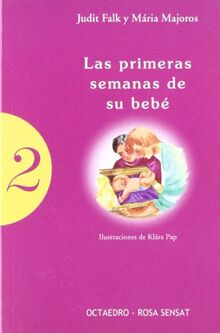 Las primeras semanas de su beb (Ser padres)