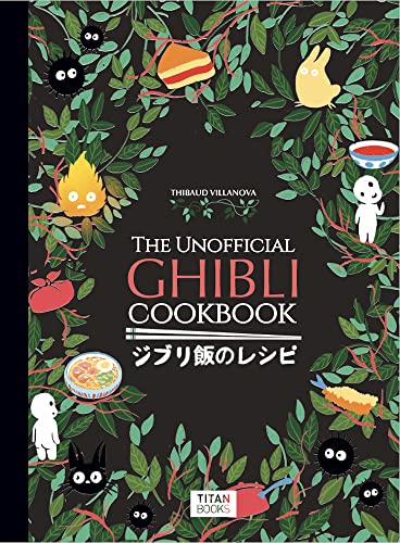 Vilanova, Thibaud: The Unofficial Ghibli Cookbook