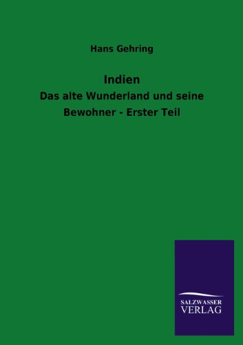 Indien: Das alte Wunderland und seine Bewohner - Erster Teil
