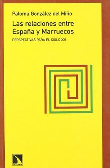 Las relaciones entre España y Marruecos : perspectivas para el siglo XXI (Mayor, Band 209) von González-Gómez Del Miño, Paloma | Buch | Zustand gut