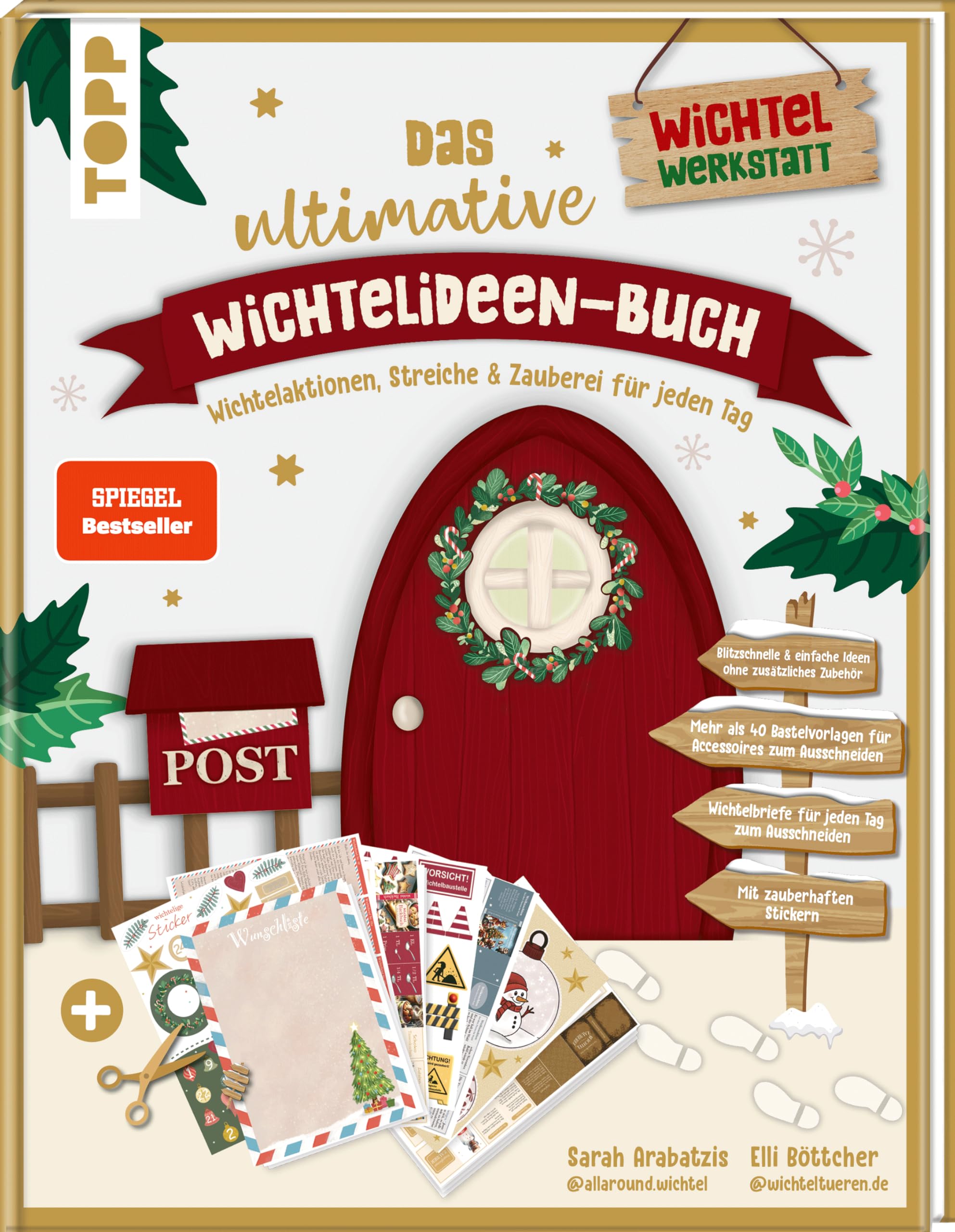 Das ultimative Wichtelideen-Buch. Wichtelaktionen, Streiche & Zauberei für jeden Tag.: Blitzideen ohne zusätzliches Zubehör. Mehr als 40 Bastelvorlagen. Fertige Wichtelbriefe. Zauberhafte Sticker.