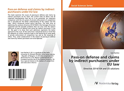 Nachev, I: Pass-on defense and claims by indirect purchasers: Directive 2014/104 and US solutions