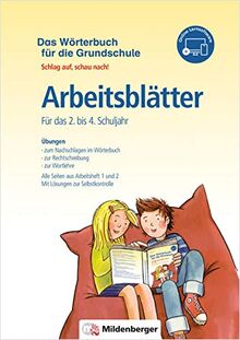 Das Wörterbuch für die Grundschule – Arbeitsblätter · Für das 2. bis 4. Schuljahr: Schlag auf, schau nach! – Neuausgabe für alle Bundesländer außer Bayern