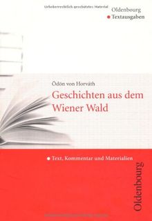 Geschichten aus dem Wiener Wald: Text, Kommentar und Materialien